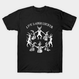 Live Laugh Lucifer T-Shirt